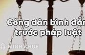 Công Dân Bình Đẳng Trước Pháp Luật